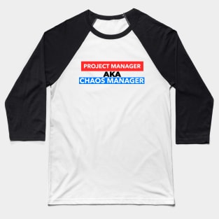 Chaos Manager Baseball T-Shirt